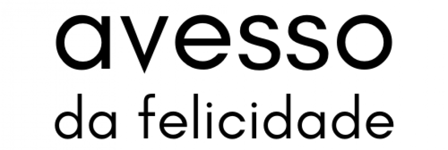 o podcast pra virar a felicidade do avesso.